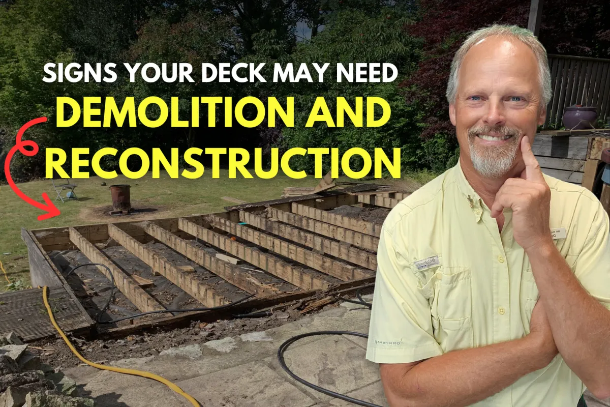 Signs Your Deck May Need Demolition and Reconstruction
