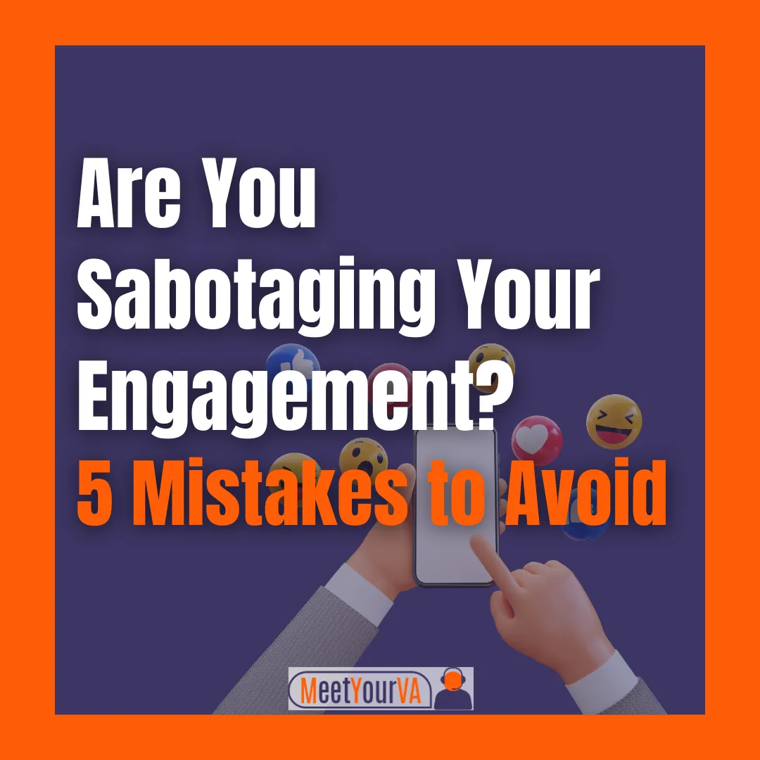 💡 Are You Sabotaging Your Engagement? 5 Mistakes to Avoid💡
