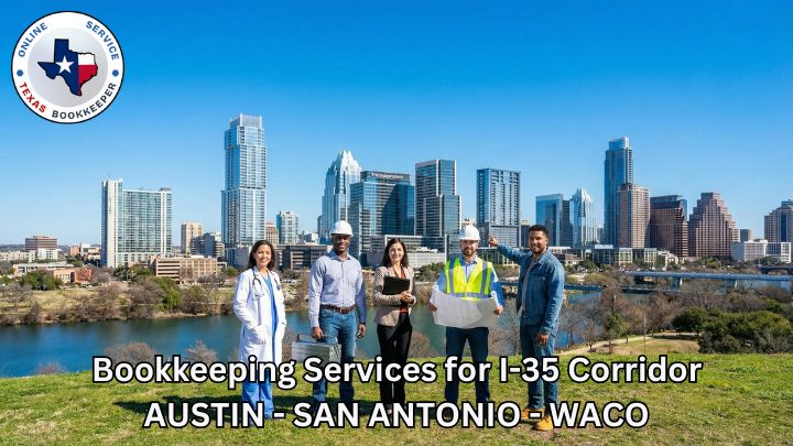 Bookkeeping for Central Texas Businesses | Austin, San Antonio, I-35 Corridor | Texas Bookkeeper