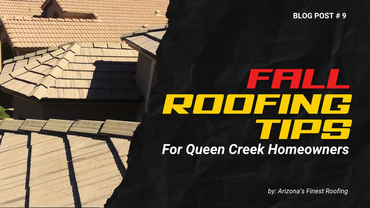 Fall roofing tips for Queen Creek homeowners blog header image featuring tile roofs under Arizona sunlight, created by Arizona’s Finest Roofing.