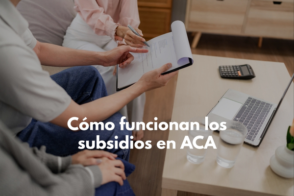 Cómo funcionan los subsidios del Marketplace y cómo se calculan