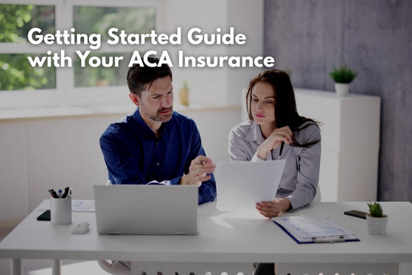 First steps after receiving ACA health insurance coverage from the Marketplace