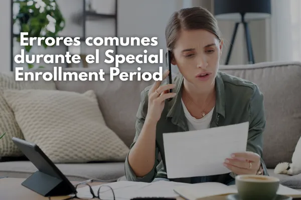Errores Comunes sobre el Special Enrollment Period (SEP) de ACA y Cómo Evitarlos