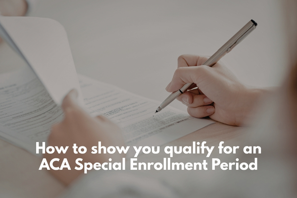 How to prove eligibility for a Special Enrollment Period under the ACA