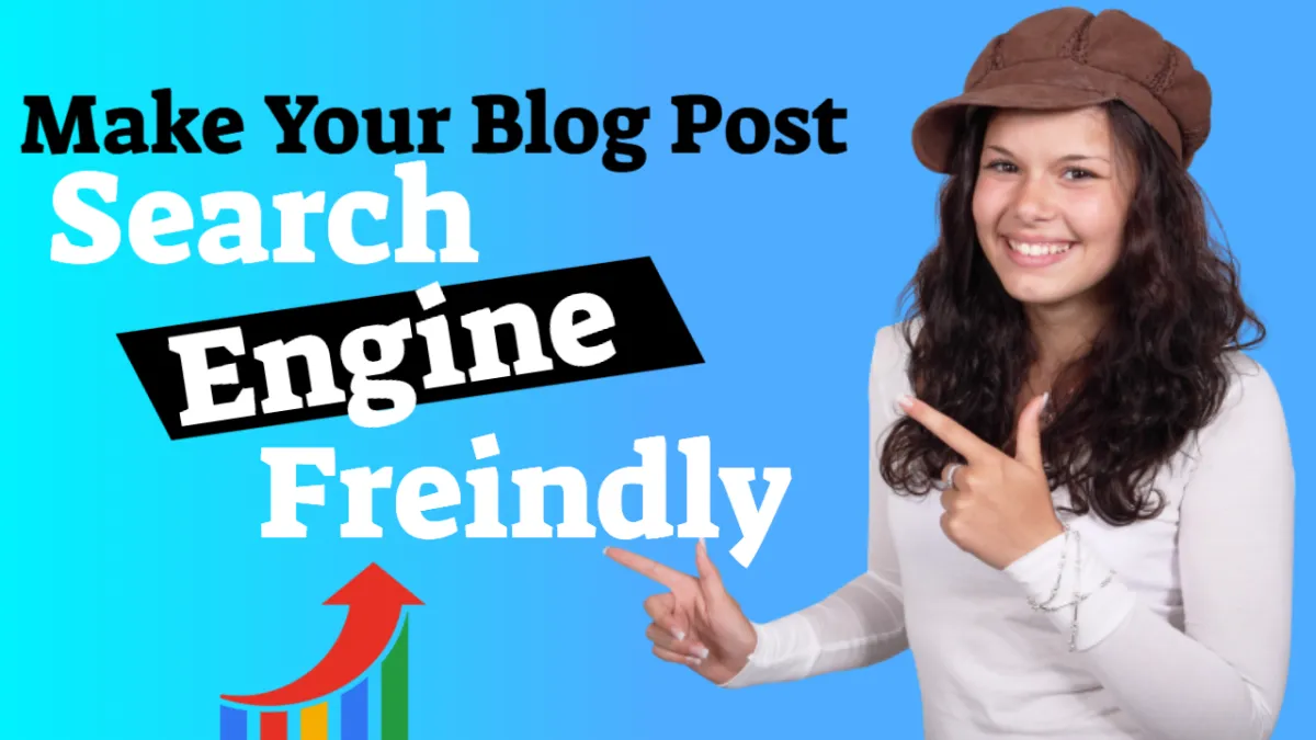 Make Your Blog Post Search Engine Friendly