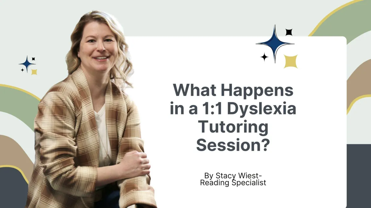 What Happens in a 1:1 Dyslexia Tutoring Session