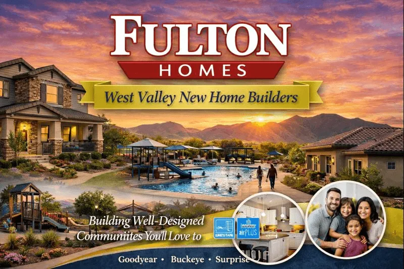 Fulton Homes - West Valley New Home Builder
