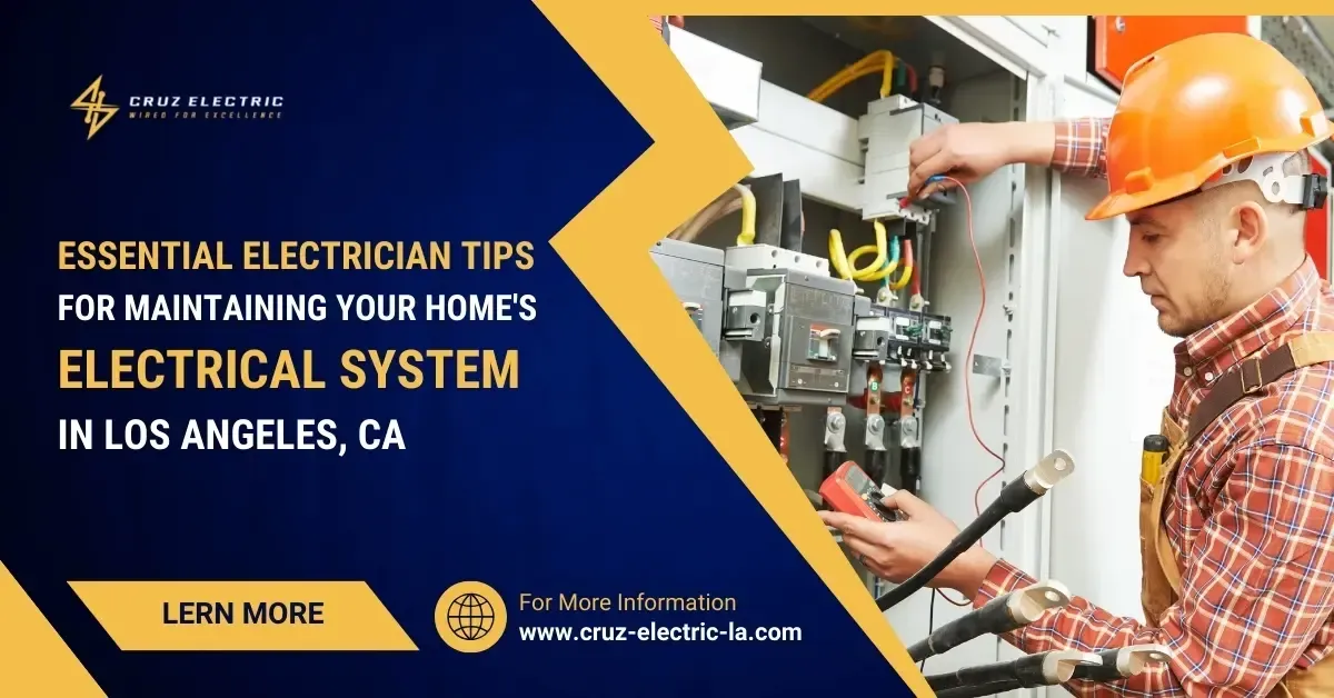 Maintaining Your Home's Electrical System in Los Angeles