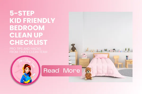 5-Step Kid-Friendly Bedroom Clean-Up Checklist: Teach Tidy Habits Early