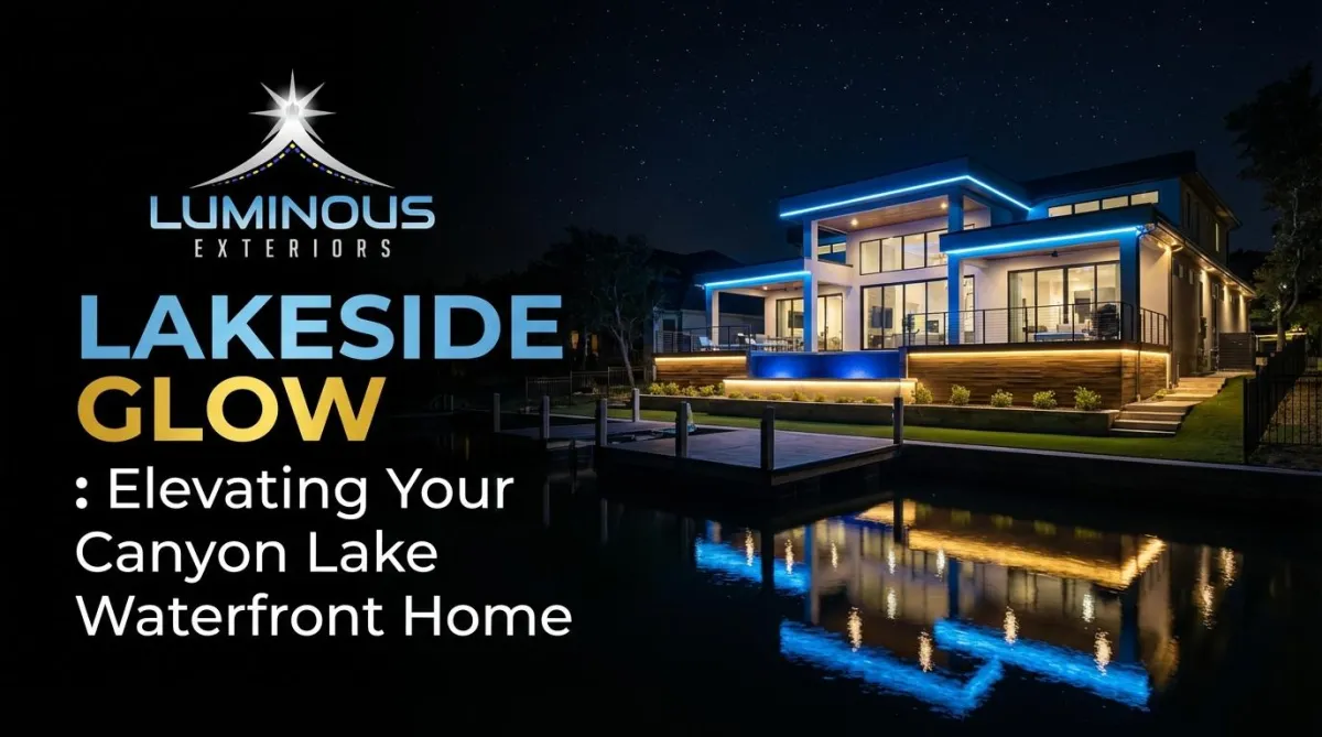 Lakeside Glow: Elevating Your Canyon Lake Waterfront Home