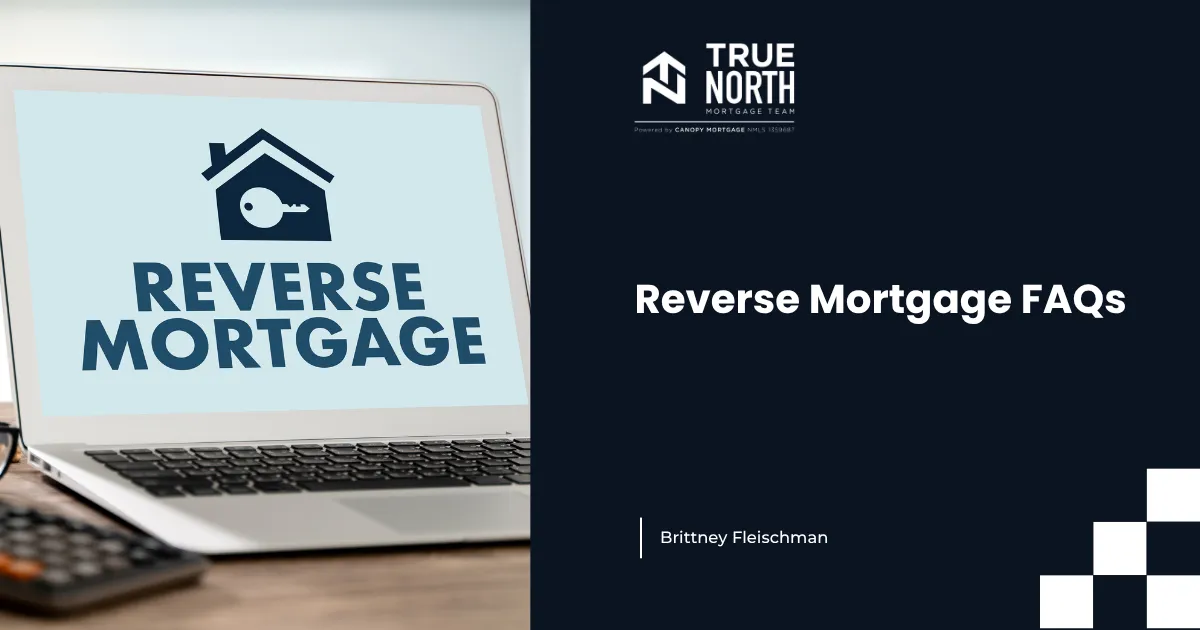 Reverse Mortgage FAQ: What Older Homeowners Should Know