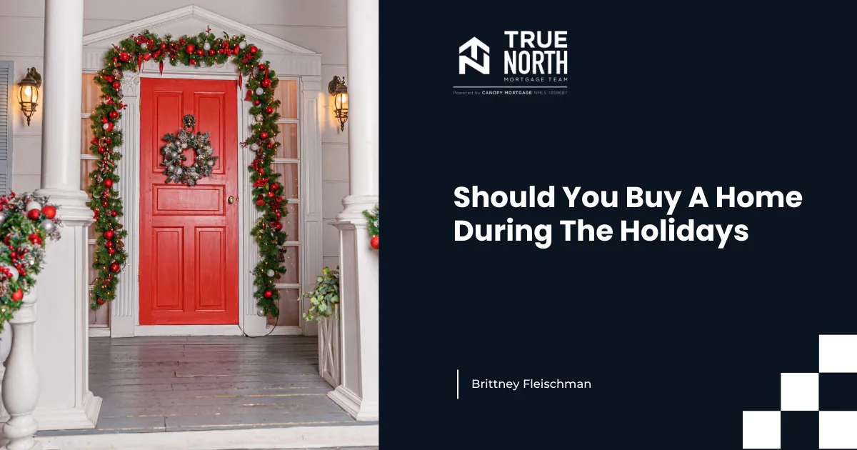 Should You Buy A Home During The Holidays