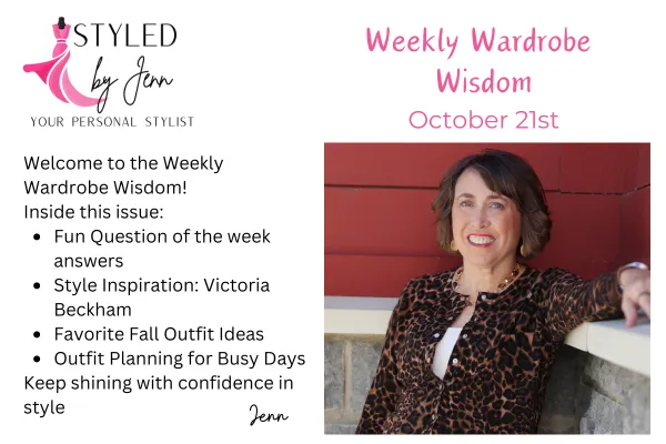 Styled by Jenn Weekly Wardrobe Wisdom