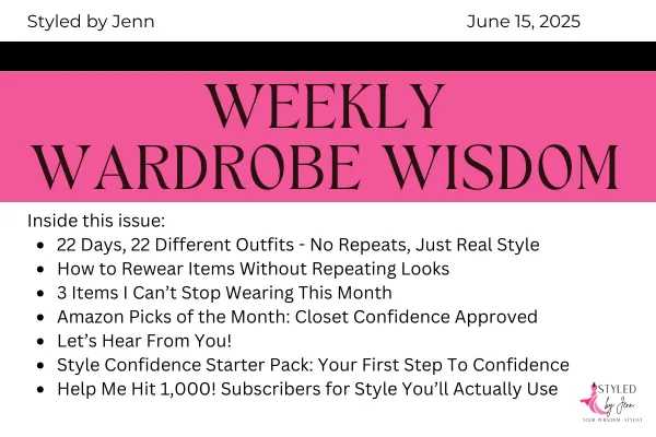 Styled by Jenn newsletter cover featuring 22 outfit ideas, tips for rewearing items creatively, monthly fashion favorites, Amazon style picks, and a free starter pack for building wardrobe confidence.