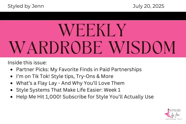 Styled by Jenn newsletter featuring current fashion partnerships, a new TikTok channel announcement, an introduction to flat lays for outfit planning, Week 1 of the “Style Systems That Make Life Easier” series, and a push to reach 1,000 YouTube subscribers.