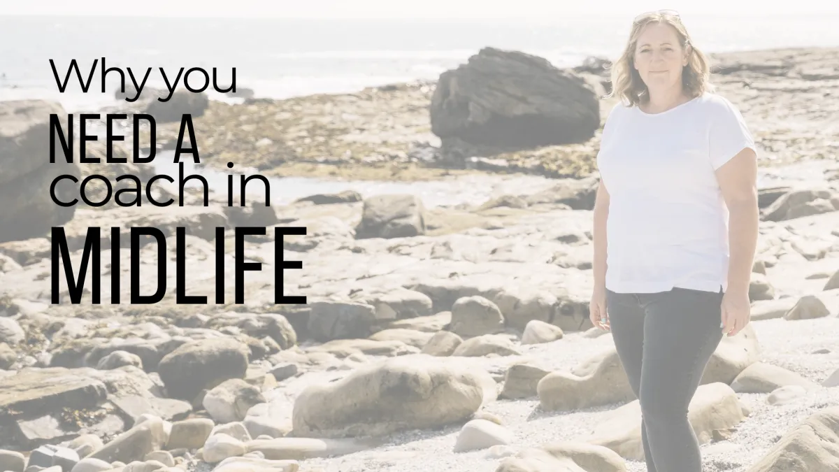Why You Need a Life Coach in Midlife