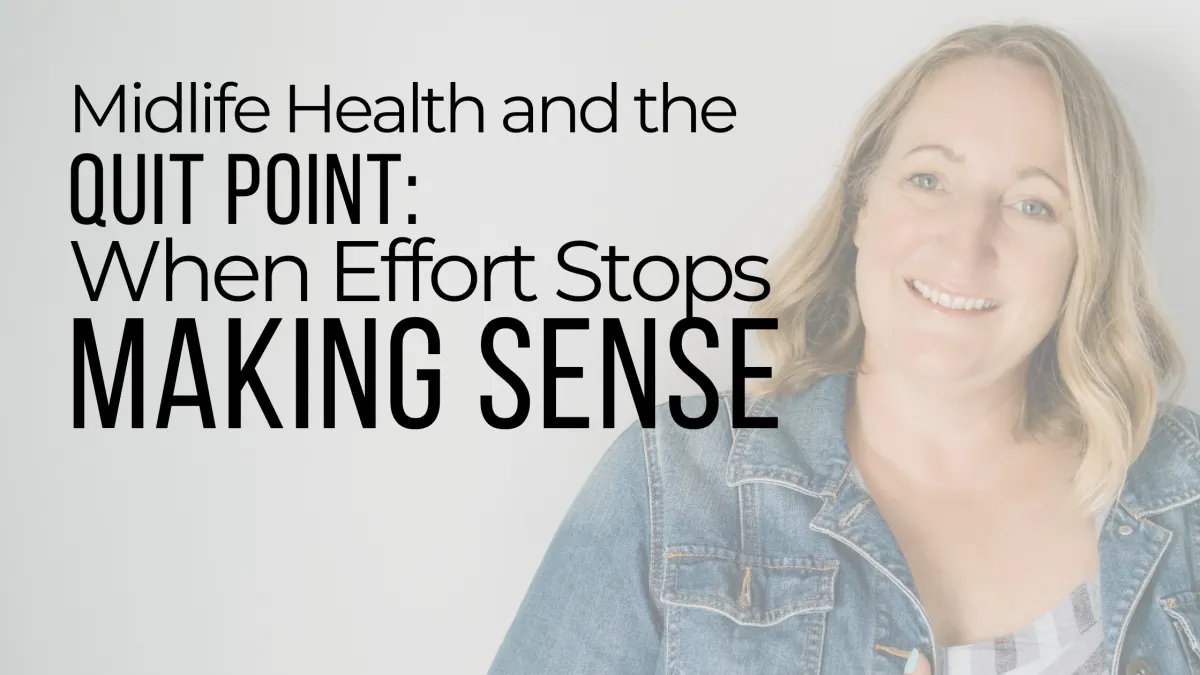 Midlife Health and the Quit Point: When Effort Stops Making Sense blog title with portrait of the author