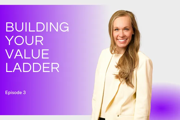 Building Your Value Ladder