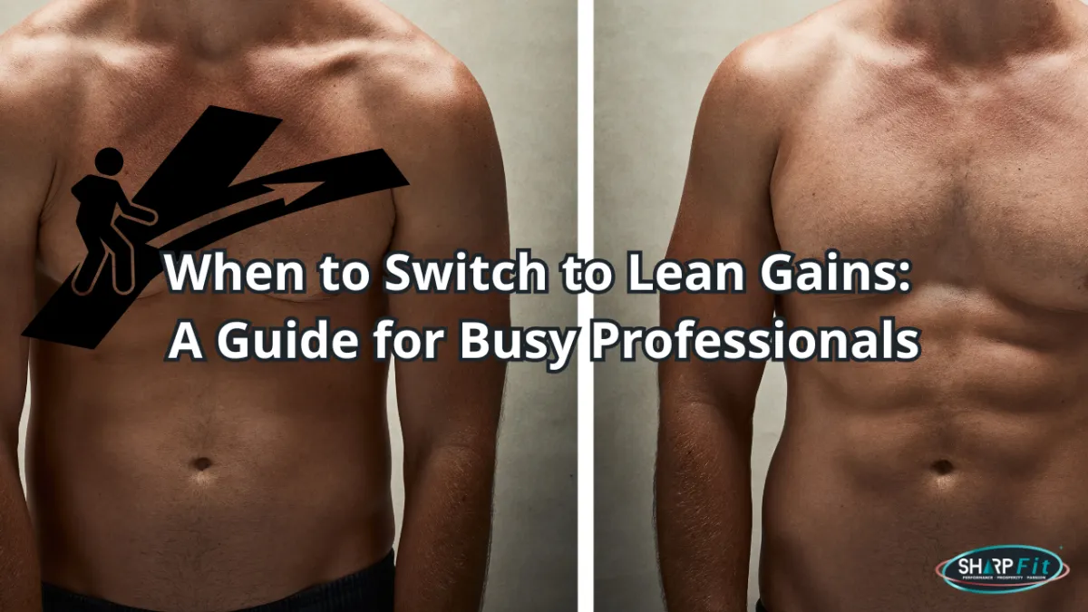 When to Switch to Lean Gains: A Guide for Busy Professionals