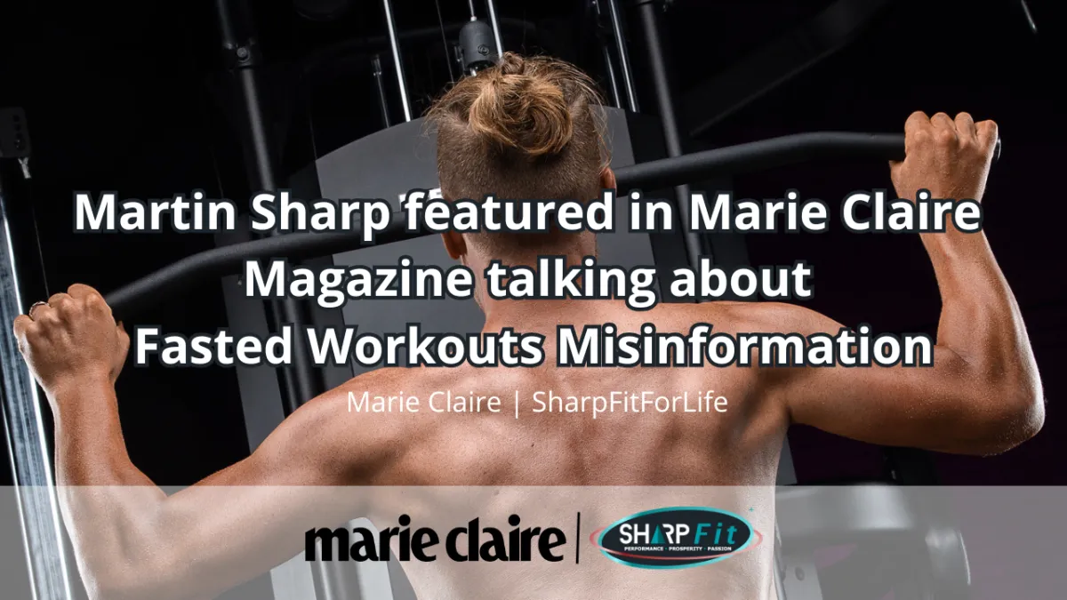 Martin Sharp featured in Marie Claire talking about Fasted Workouts