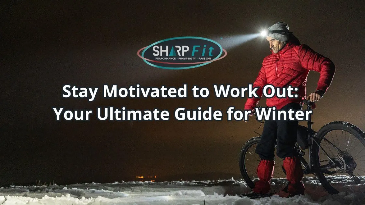 Stay Motivated to Work Out: Your Ultimate Guide for Winter and Beyond