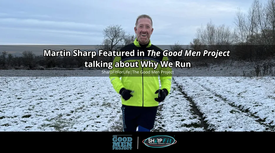 Martin Sharp Featured in The Good Men Project talking about Why We Run