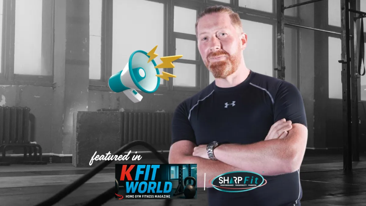 250612 - Martin Sharp Featured in Featured in KFitWorld Magazine | From Burnout to Balance