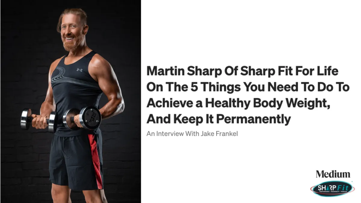 Featured in Authority Magazine talking about The 5 Things You Need To Do To Achieve a Healthy Body Weight, And Keep It Permanently