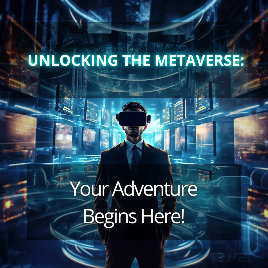 Unlocking the Metaverse: Your Adventure Begins Here!