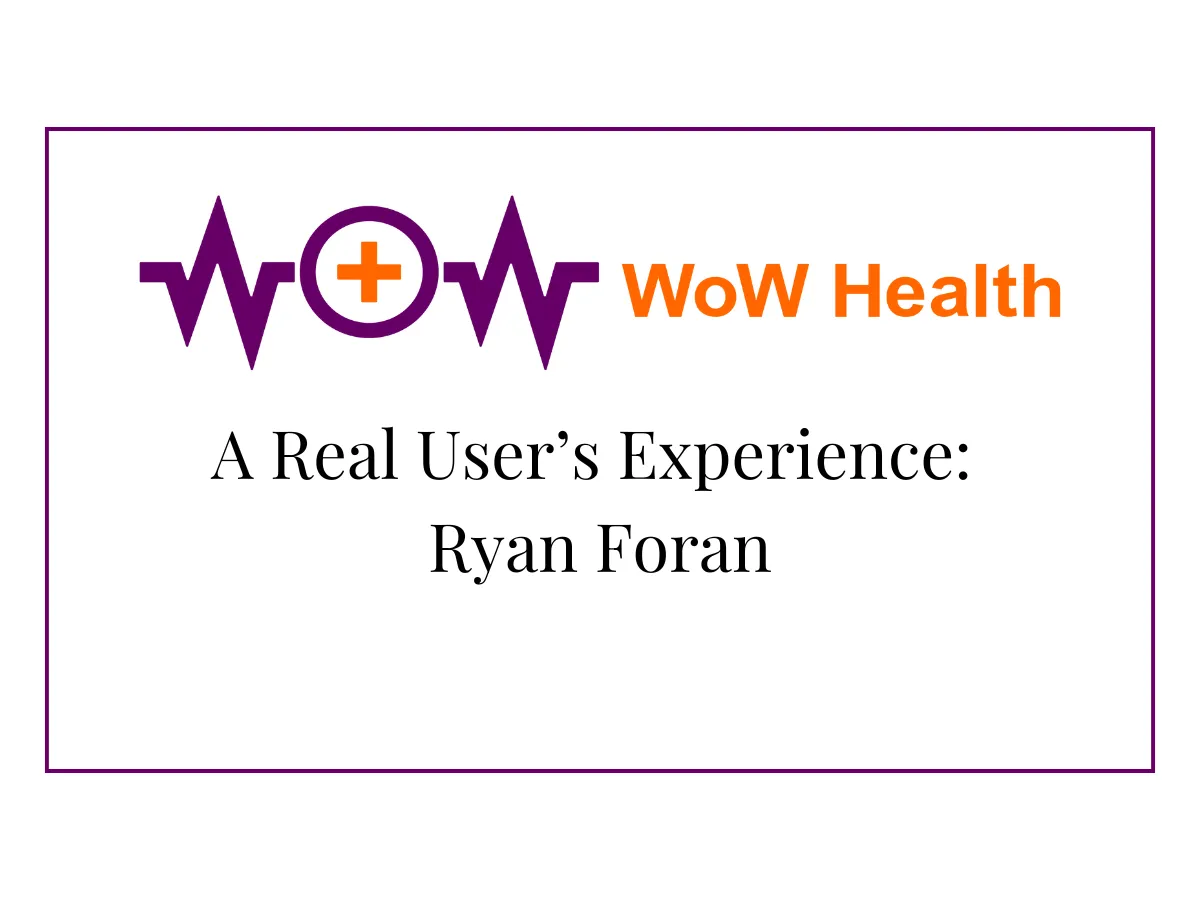 A Real User's Experience: Ryan Foran