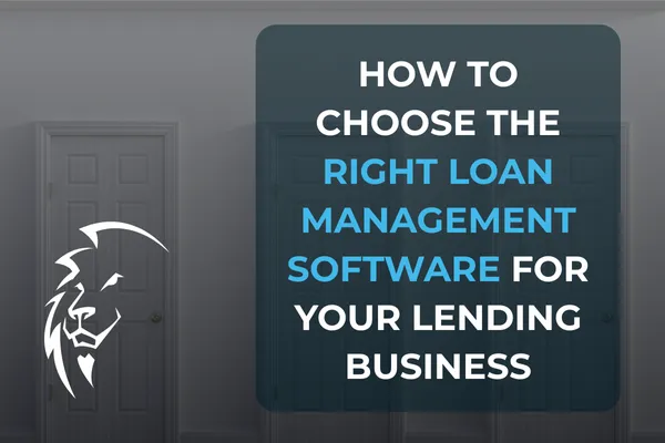 How to Choose the Right Loan Management System