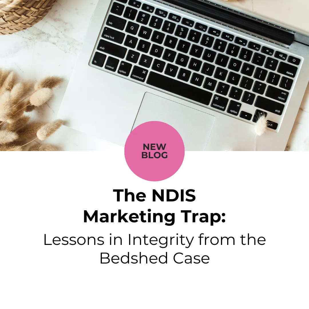 Flat lay image of a silver laptop keyboard on a marble surface with beige dried flowers nearby. In the center, a pink circle reads "NEW BLOG", with bold black text below it stating "The NDIS Marketing Trap: Lessons in Integrity from the Bedshed Case".