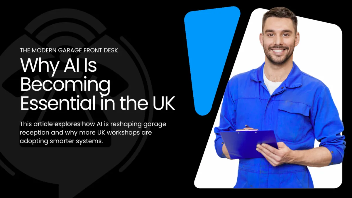 The Modern Garage Front Desk: Why AI Is Becoming Essential in the UK