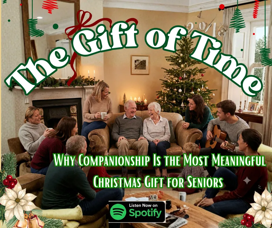 The Gift of Time: Why Companionship Is the Most Meaningful Christmas Gift for Seniors