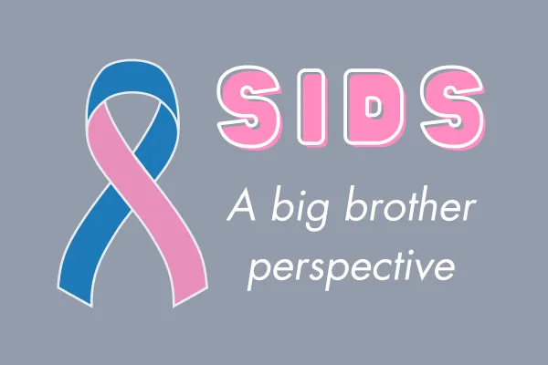 SIDS: a big brother perespective with SIDS pink and blue ribbon