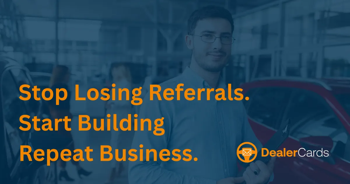 Repeat & Referral Business for Car Dealerships | DealerCards