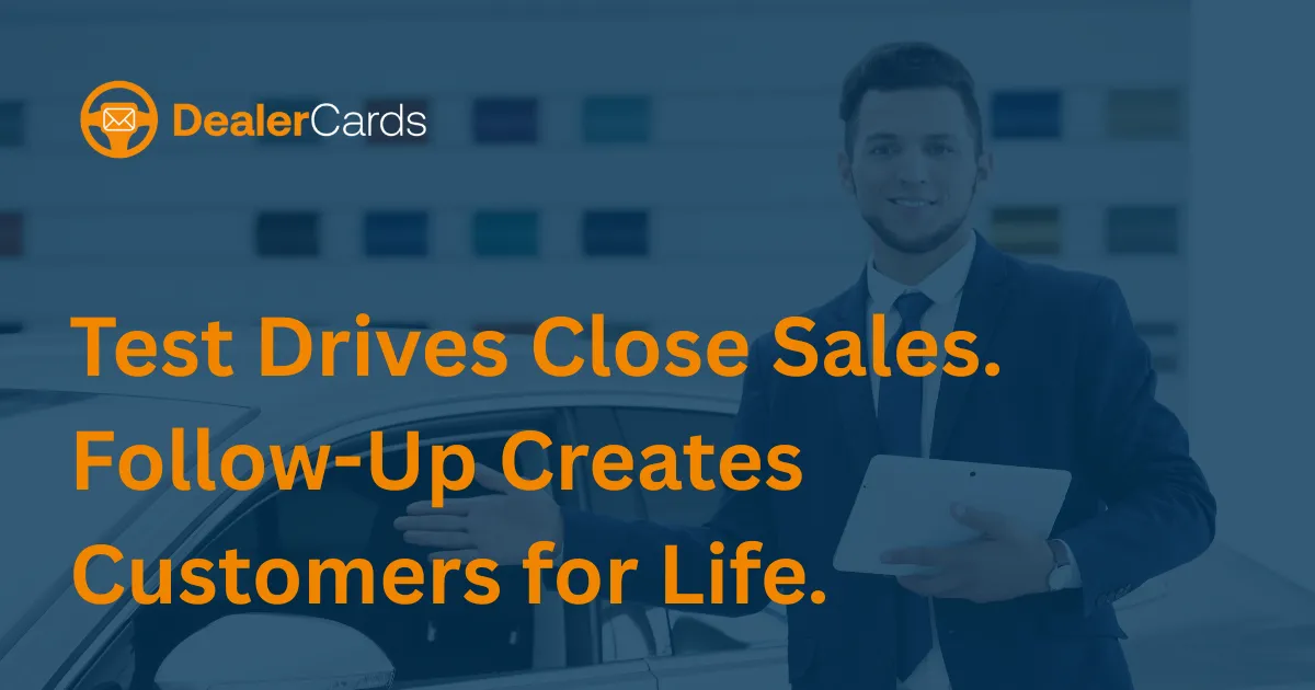Stay Top-of-Mind After the Test Drive | DealerCards for Dealerships