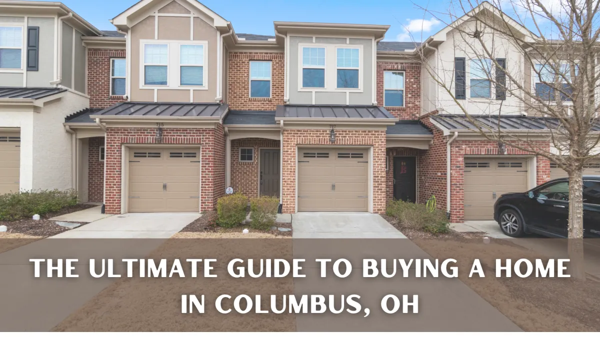 The Ultimate Guide to Buying a Home in Columbus, OH