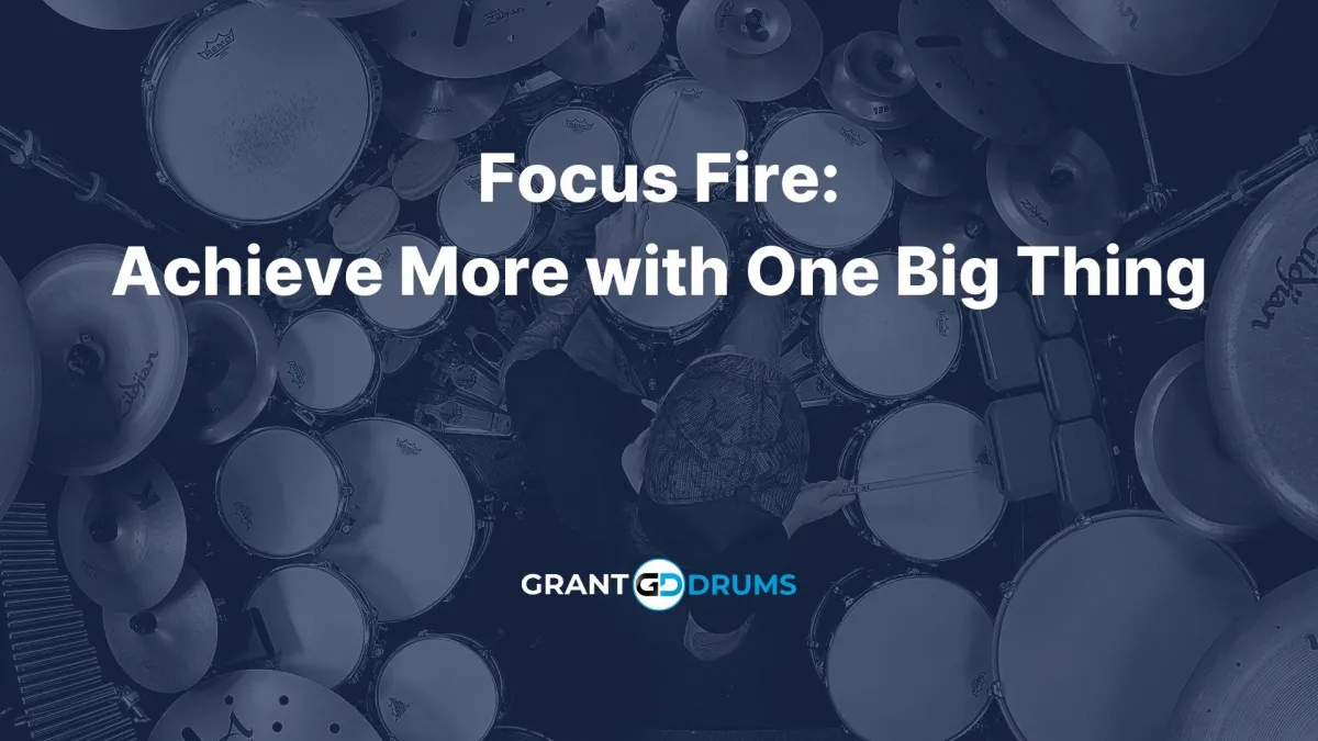 Focus Fire: Achieve More with One Big Thing