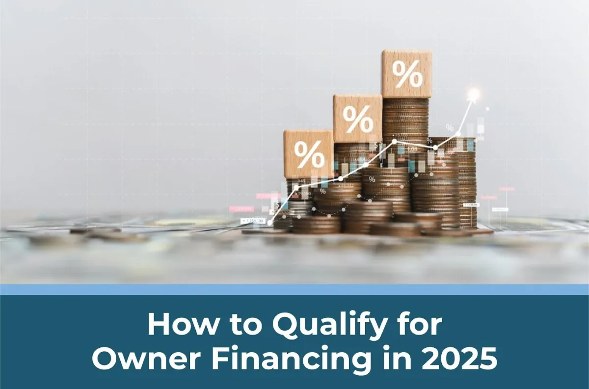 How to Qualify for Owner Financing in 2025