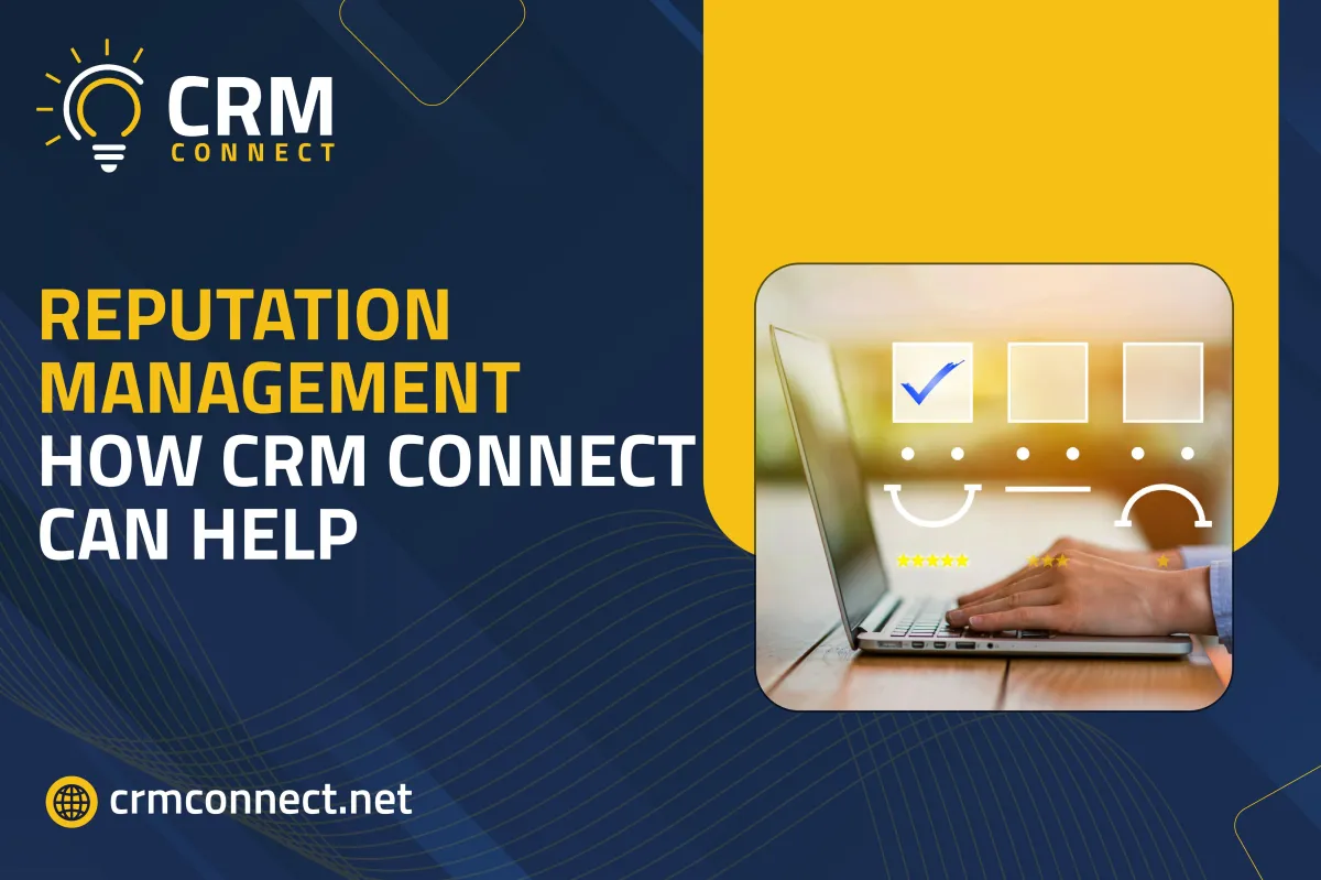 Reputation Management: How CRM Connect Can Help