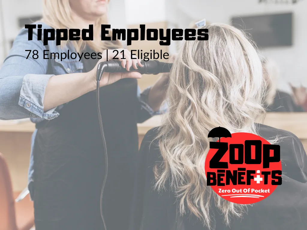 Salon Franchise Tipped Employees 100% Enrollment in Zoop Benefits