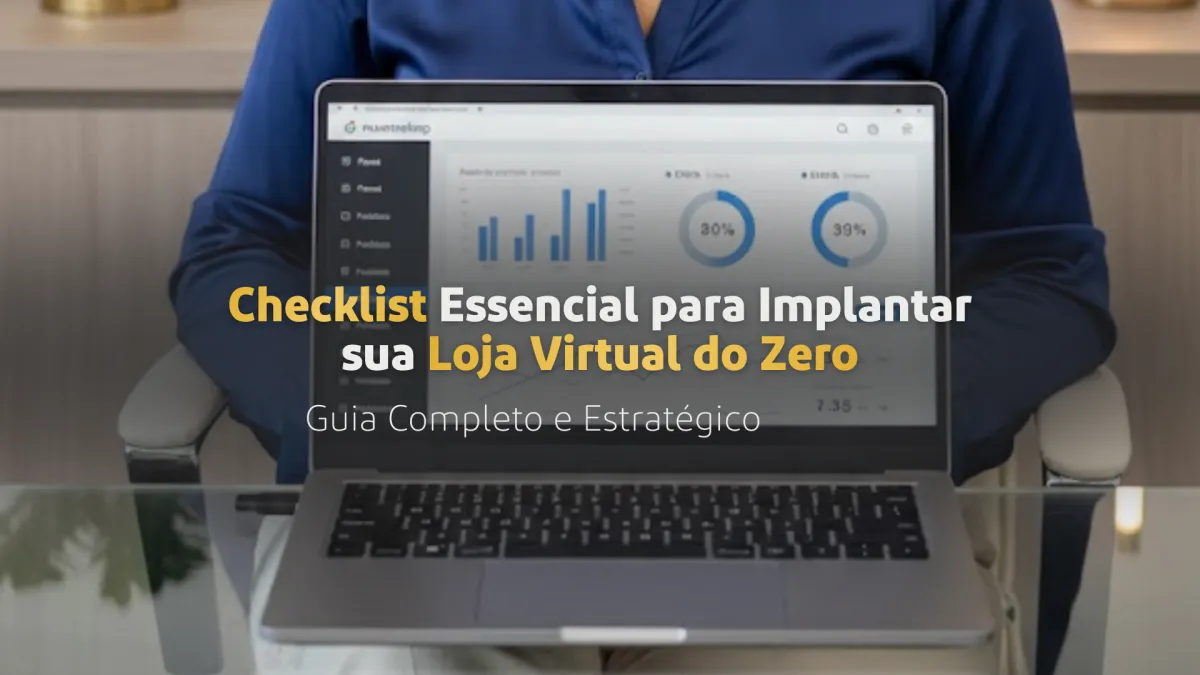 Checklist Essencial para Implantar sua Loja Virtual do Zero