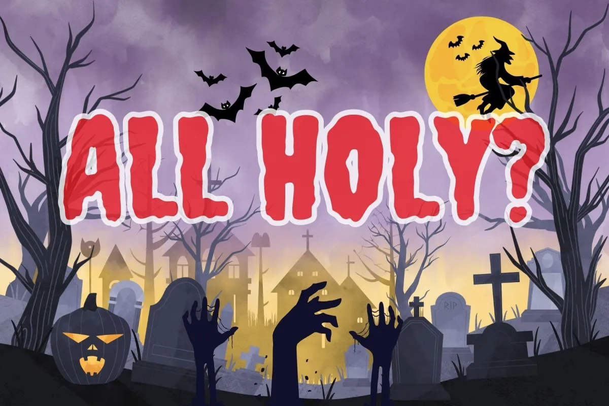 If Halloween Is "Holy Evening" Then What's With The Ghosts And Ghoulies