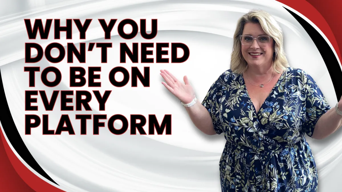 Why You Don’t Need to Be on Every Platform