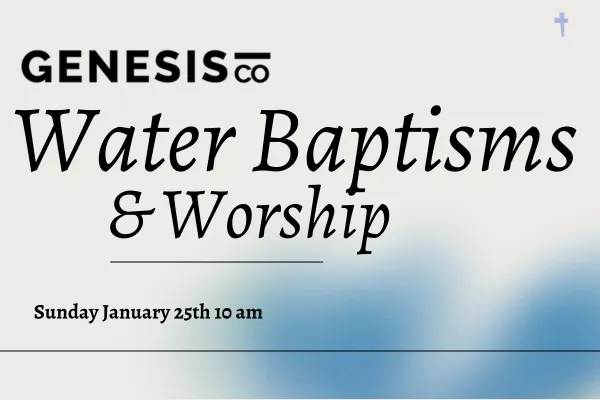 Worship and Water Baptisms