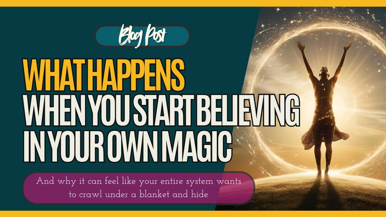 What Happens When You Start Believing in Your Own Magic