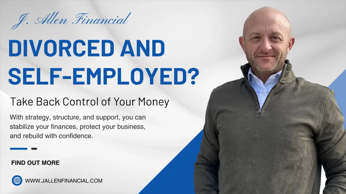 Divorced and Self-Employed? Here’s How to Take Control of Your Finances Again