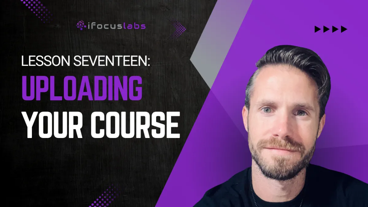 How to Upload Your Online Course to YouTube and iFocusHQ