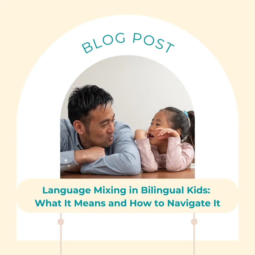 Language Mixing in Bilingual Kids: What It Means and How to Navigate It